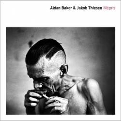 Aidan Baker : Mépris